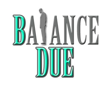 Balance Due Intro